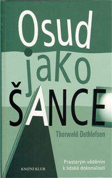 Osud jako šance - Thorwald Dethlefsen - Kliknutím na obrázek zavřete